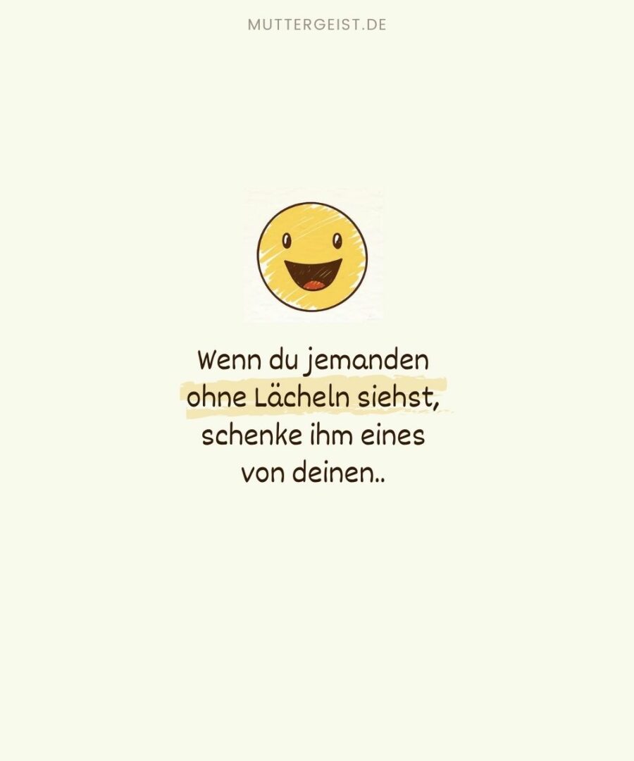 Lächeln Sprüche Aufmunternde Zitate und Weisheiten