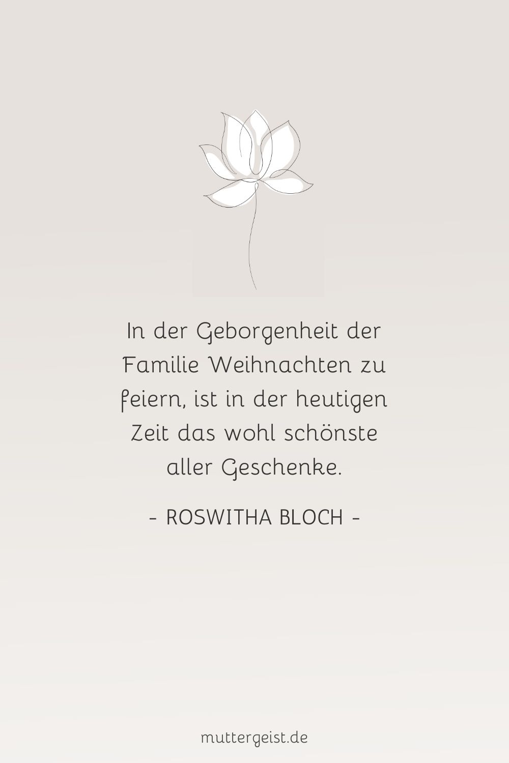 weise Worte über die Geborgenheit in der Familie von Roswitha Bloch