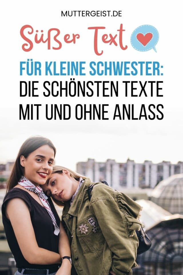 Süßer Text für kleine Schwester Die schönsten Texte mit und ohne Anlass