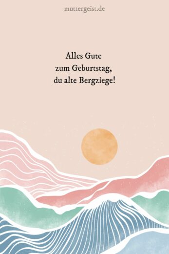 Geburtstagswünsche Berg Schöne Sprüche für Bergliebhaber
