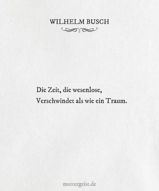 Wilhelm BuschZitate zum Geburtstag für schöne und besondere Glückwünsche