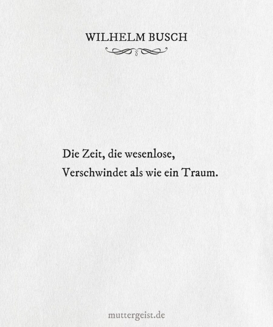 Wilhelm BuschZitate zum Geburtstag für schöne und besondere Glückwünsche
