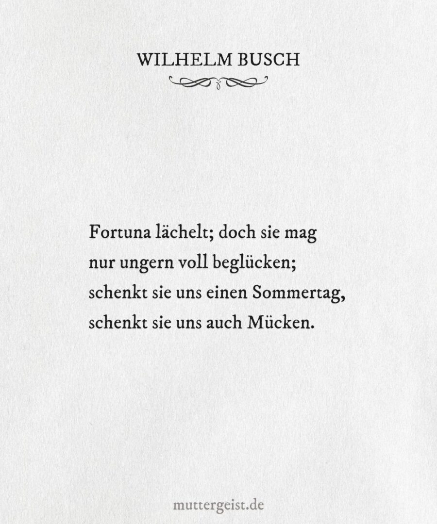 Wilhelm BuschZitate zum Geburtstag für schöne und besondere Glückwünsche