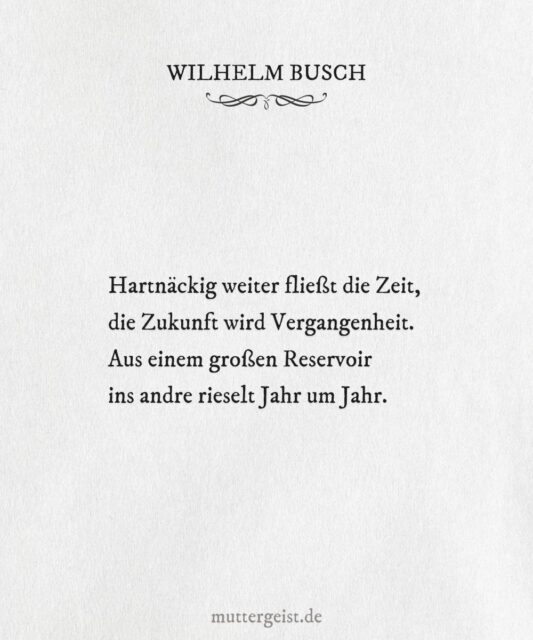 Wilhelm BuschZitate zum Geburtstag für schöne und besondere Glückwünsche