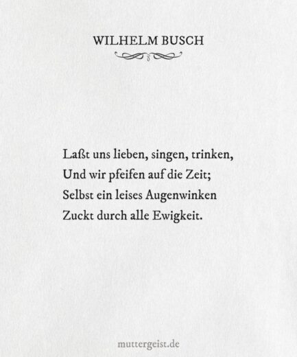Wilhelm BuschZitate zum Geburtstag für schöne und besondere Glückwünsche
