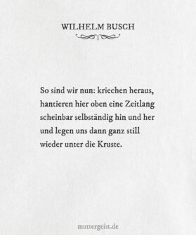 Wilhelm BuschZitate zum Geburtstag für schöne und besondere Glückwünsche