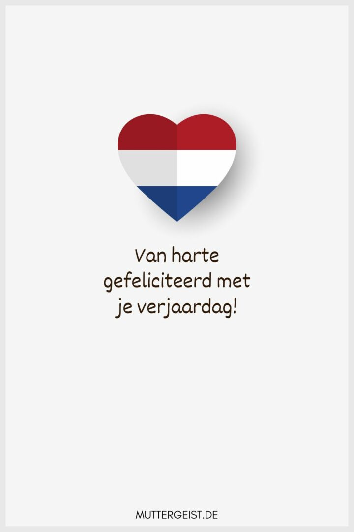 Geburtstagswünsche auf Holländisch Verjaardagswensen in het Nederlands
