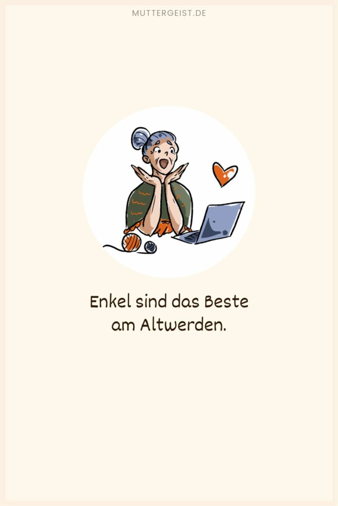 Ich liebe mein Enkelkind Sprüche über ein besonderes Band