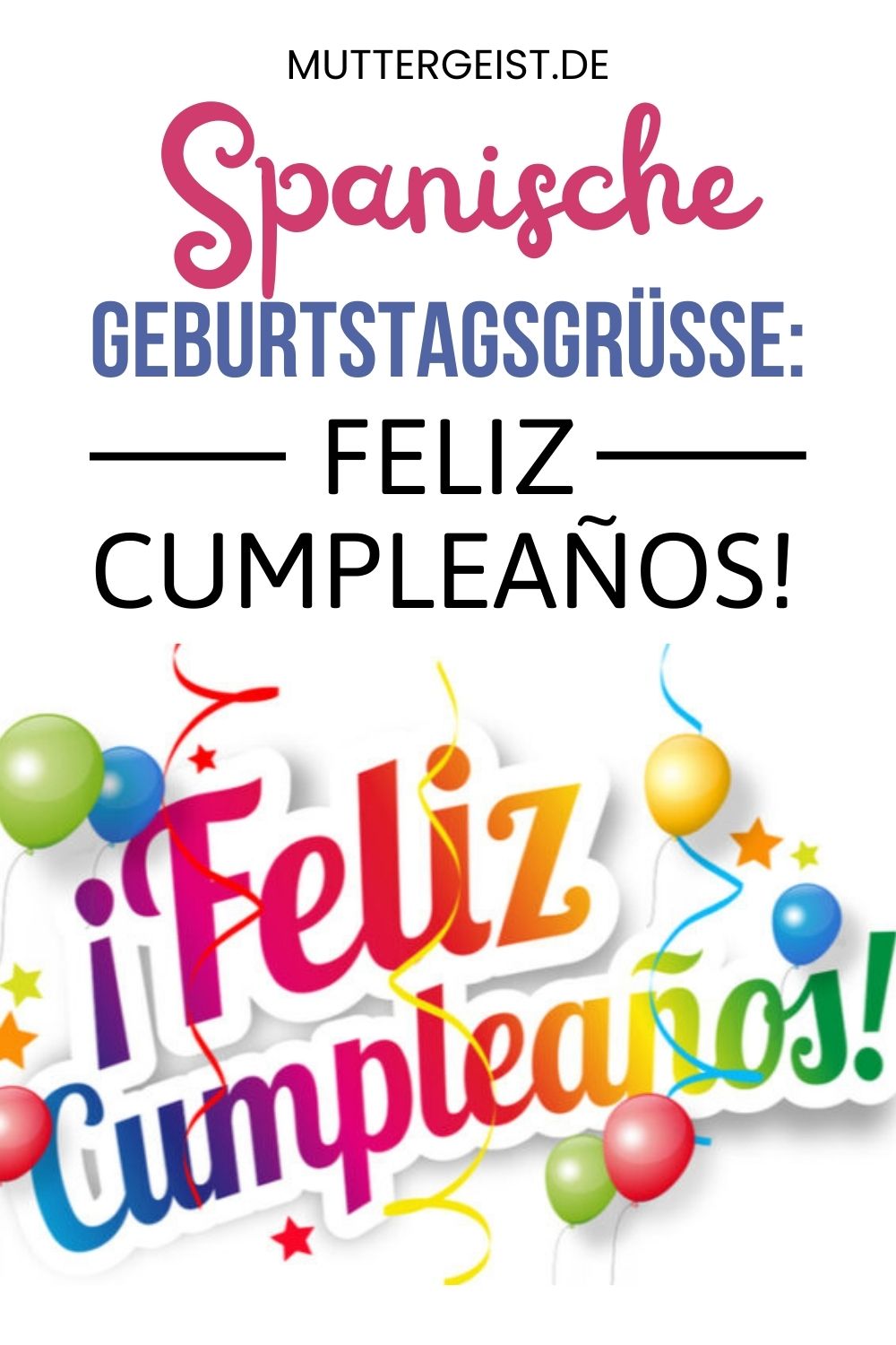 Spanische Geburtstagsgrüße – Feliz Cumpleaños! Pinterest