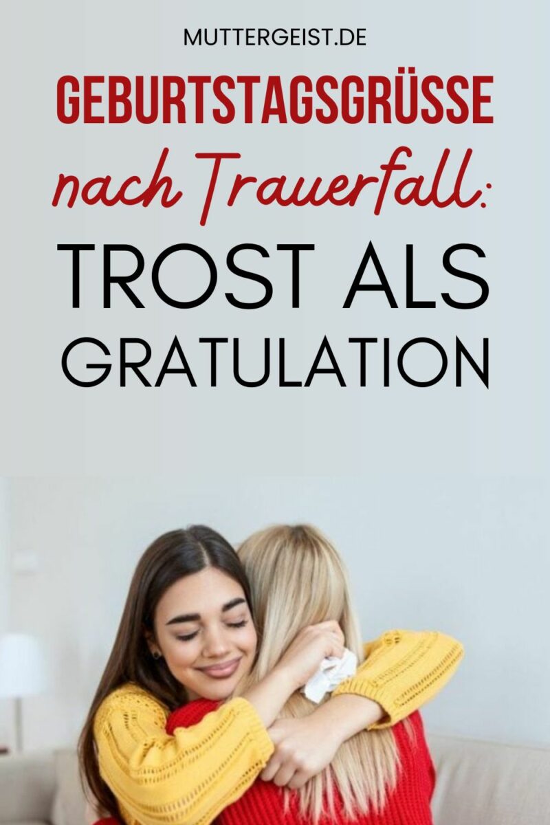 Geburtstagsgrüße nach Trauerfall – Trost als Gratulation