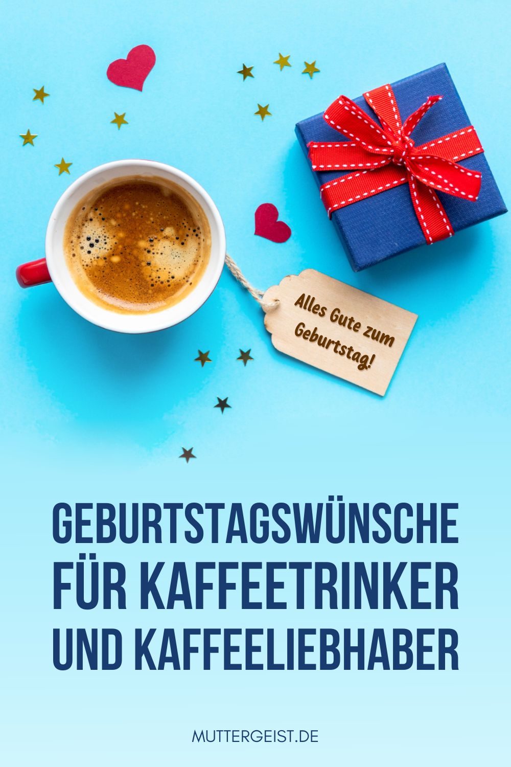 Geburtstagswünsche für Kaffeetrinker und Kaffeeliebhaber Pinterest