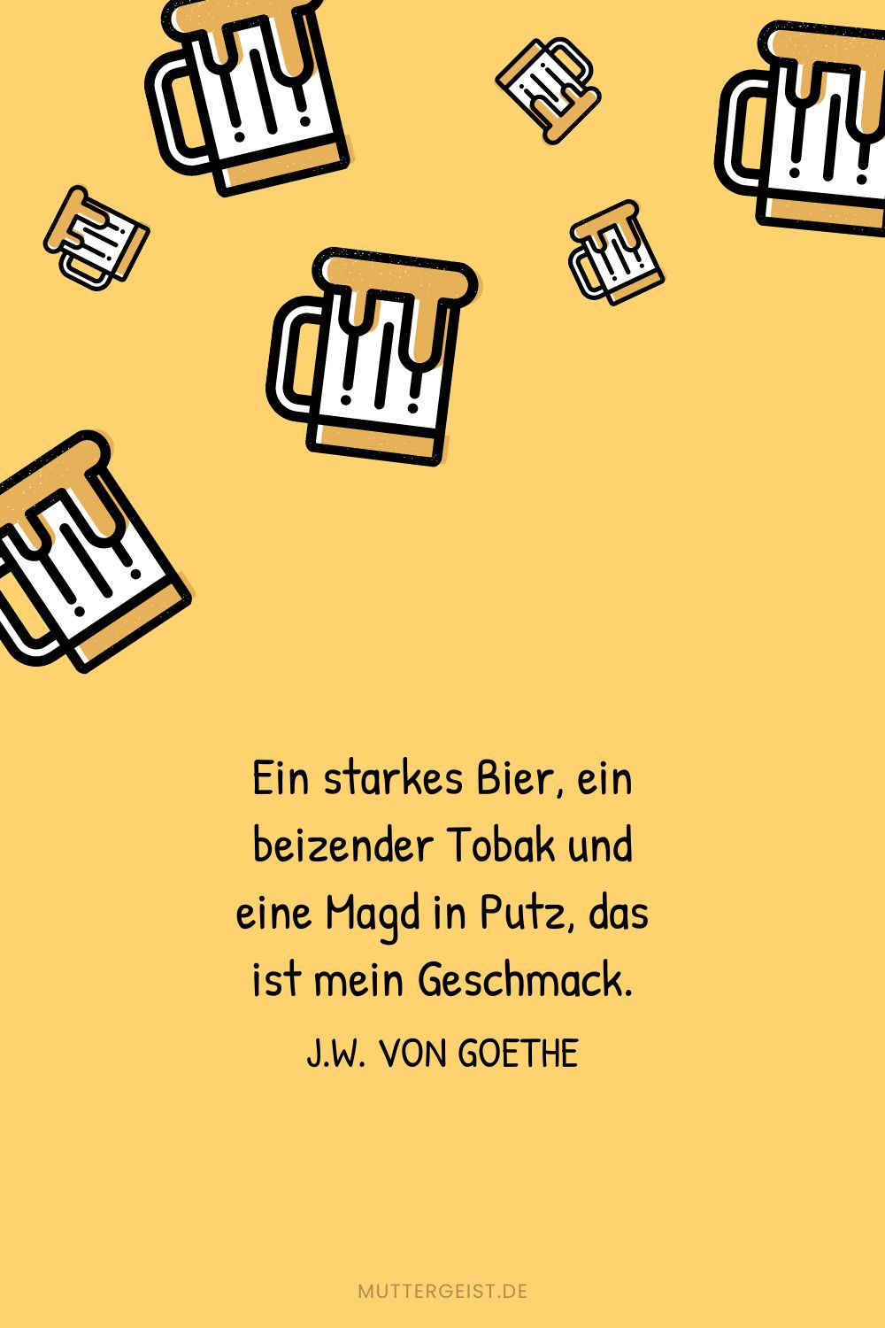 Johann Wolfgang von Goethes Zitat über Bier