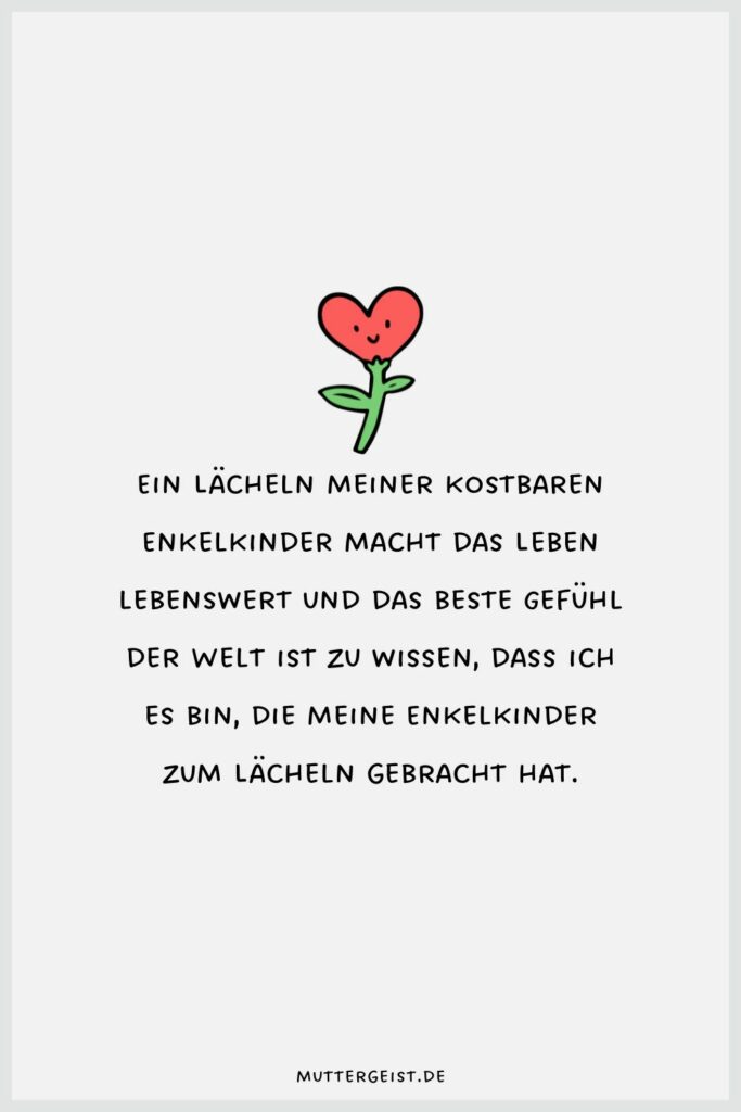 Ich liebe mein Enkelkind Sprüche, die das Herz erwärmen