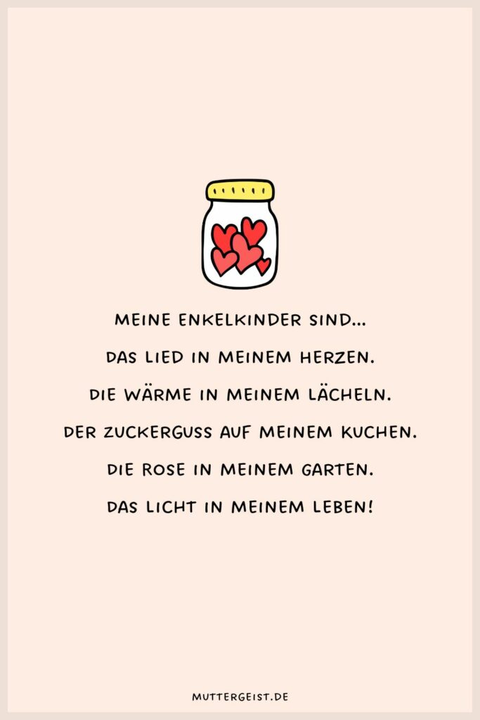 Ich liebe mein Enkelkind Sprüche, die das Herz erwärmen