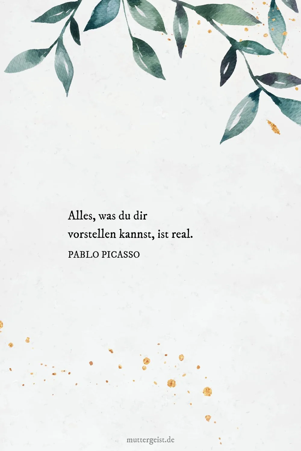 Pablo Picasso-Zitat für Jugendweihe