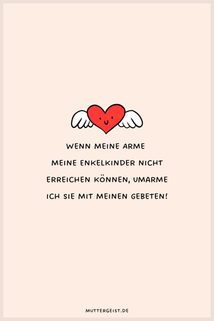 Lebensweisheit Ich Liebe Mein Enkelkind Sprüche