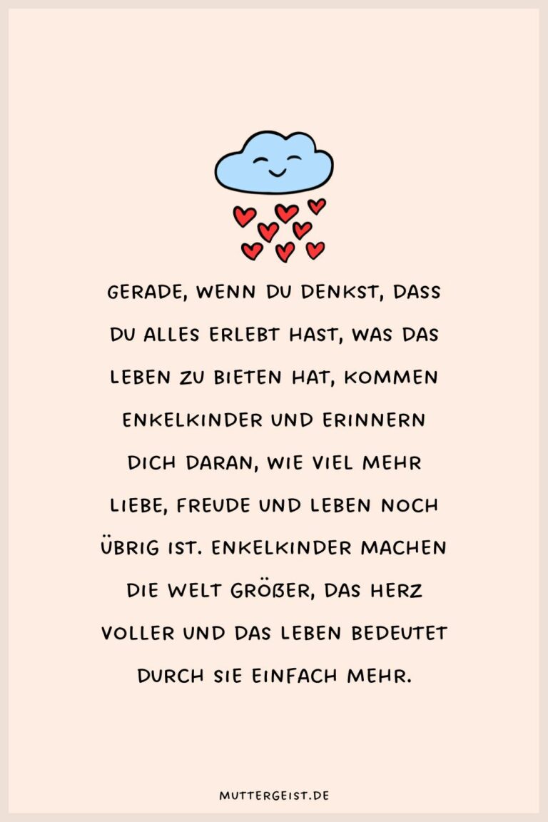 Ich liebe mein Enkelkind Sprüche, die das Herz erwärmen