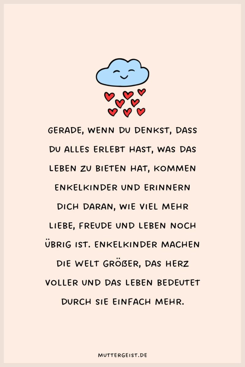 Ich liebe mein Enkelkind Sprüche, die das Herz erwärmen