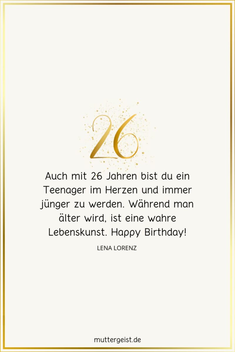 Die schönsten Geburtstagswünsche zum 26. Geburtstag