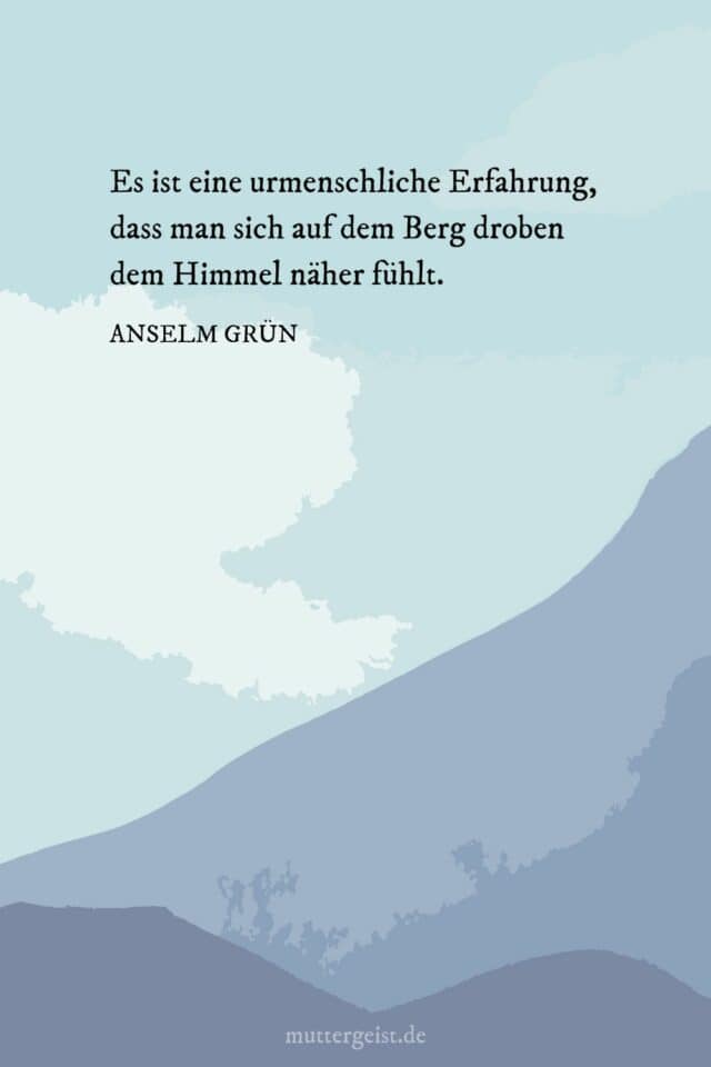 Inspirierende Weisheiten und kurze Bergsprüche
