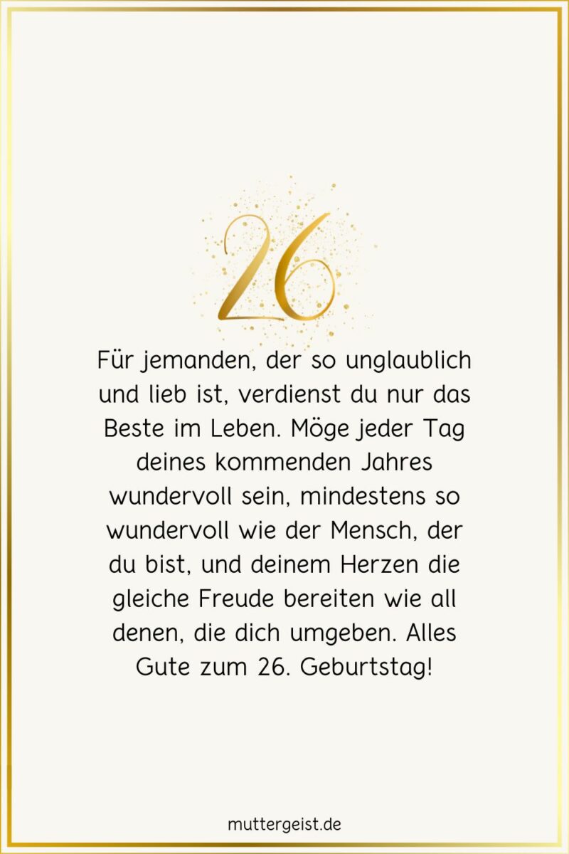 Die schönsten Geburtstagswünsche zum 26. Geburtstag