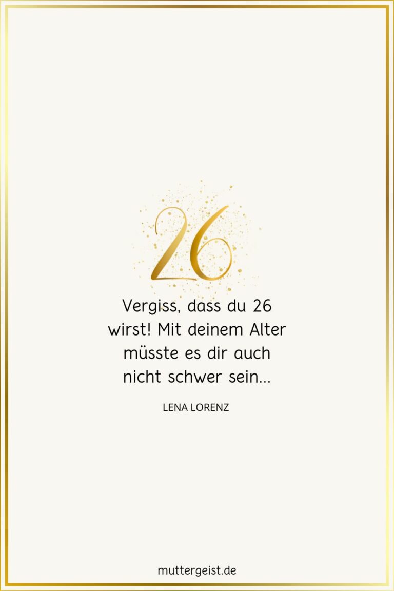 Die schönsten Geburtstagswünsche zum 26. Geburtstag