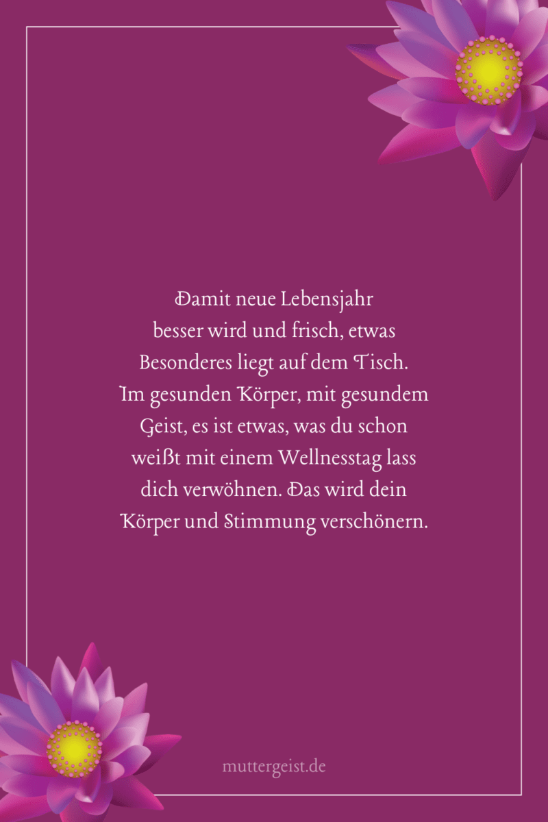 Schöne und lässige Geburtstagssprüche für ein WellnessGeschenk