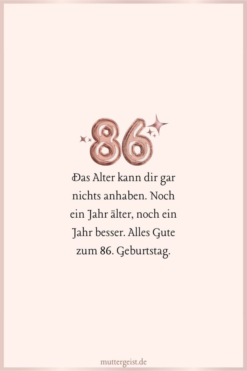 Die schönsten Glückwünsche zum 86. Geburtstag mit viel Liebe und Respekt