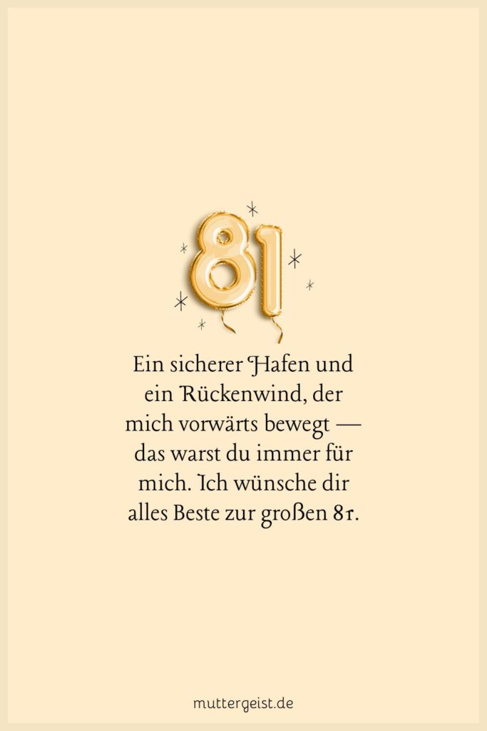 Einzigartige und herzliche Sprüche zum 81. Geburtstag