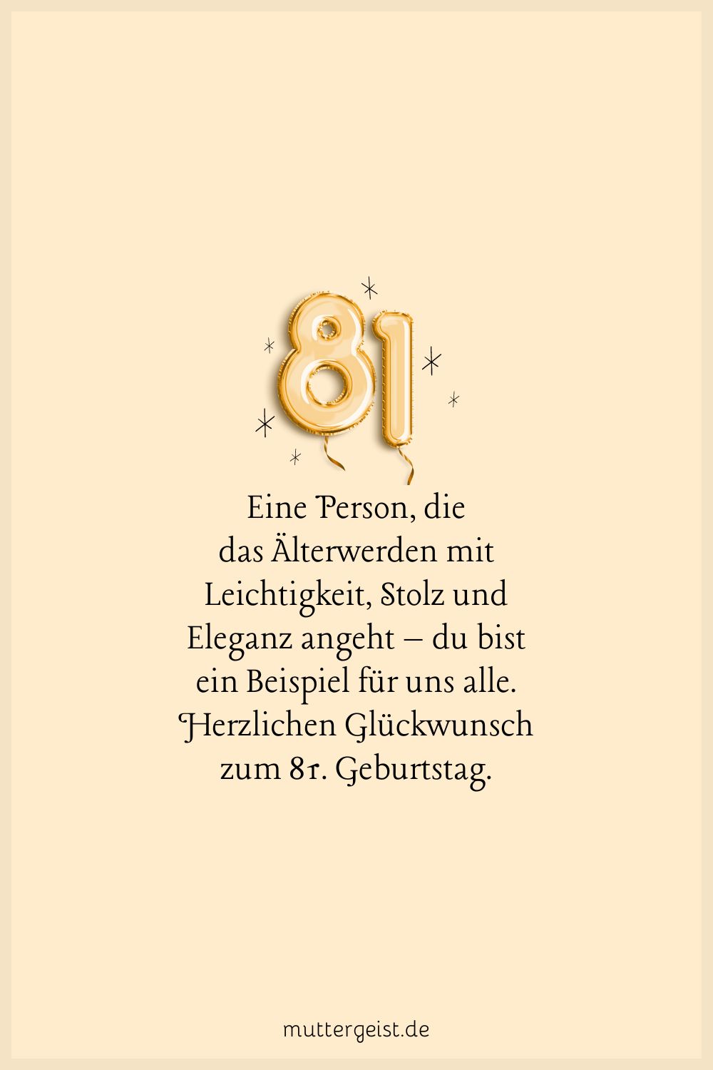 Einzigartige und herzliche Sprüche zum 81. Geburtstag