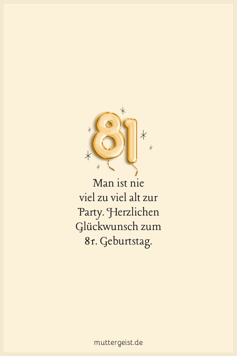 Einzigartige und herzliche Sprüche zum 81. Geburtstag