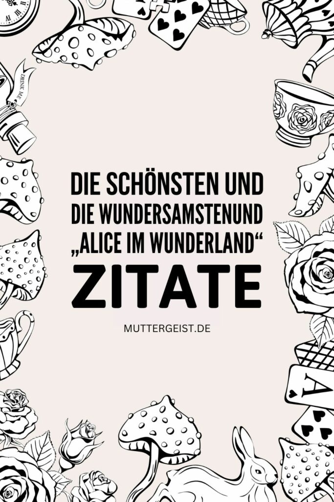 Die schönsten und wundersamsten „Alice im Wunderland“ Zitate Pinterest