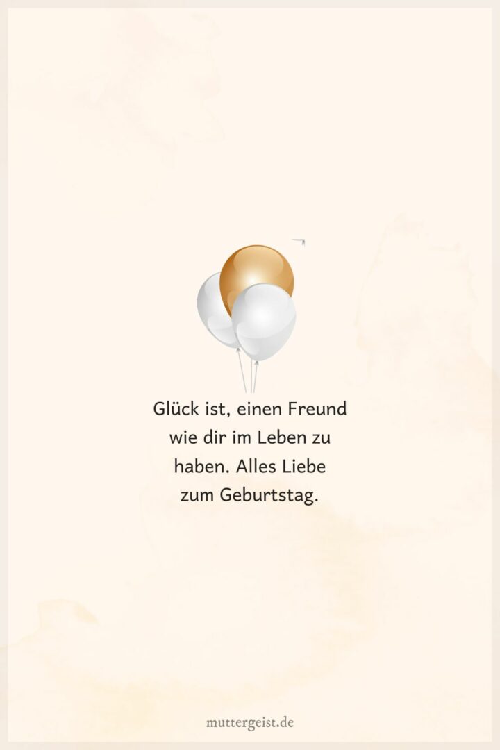 Schöne Geburtstagswünsche für einen guten Freund