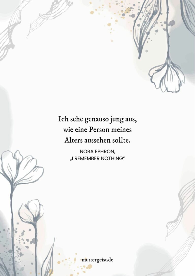  87 nachvollziehbare und ermutigende Sprüche zum Älterwerden Bildidee 