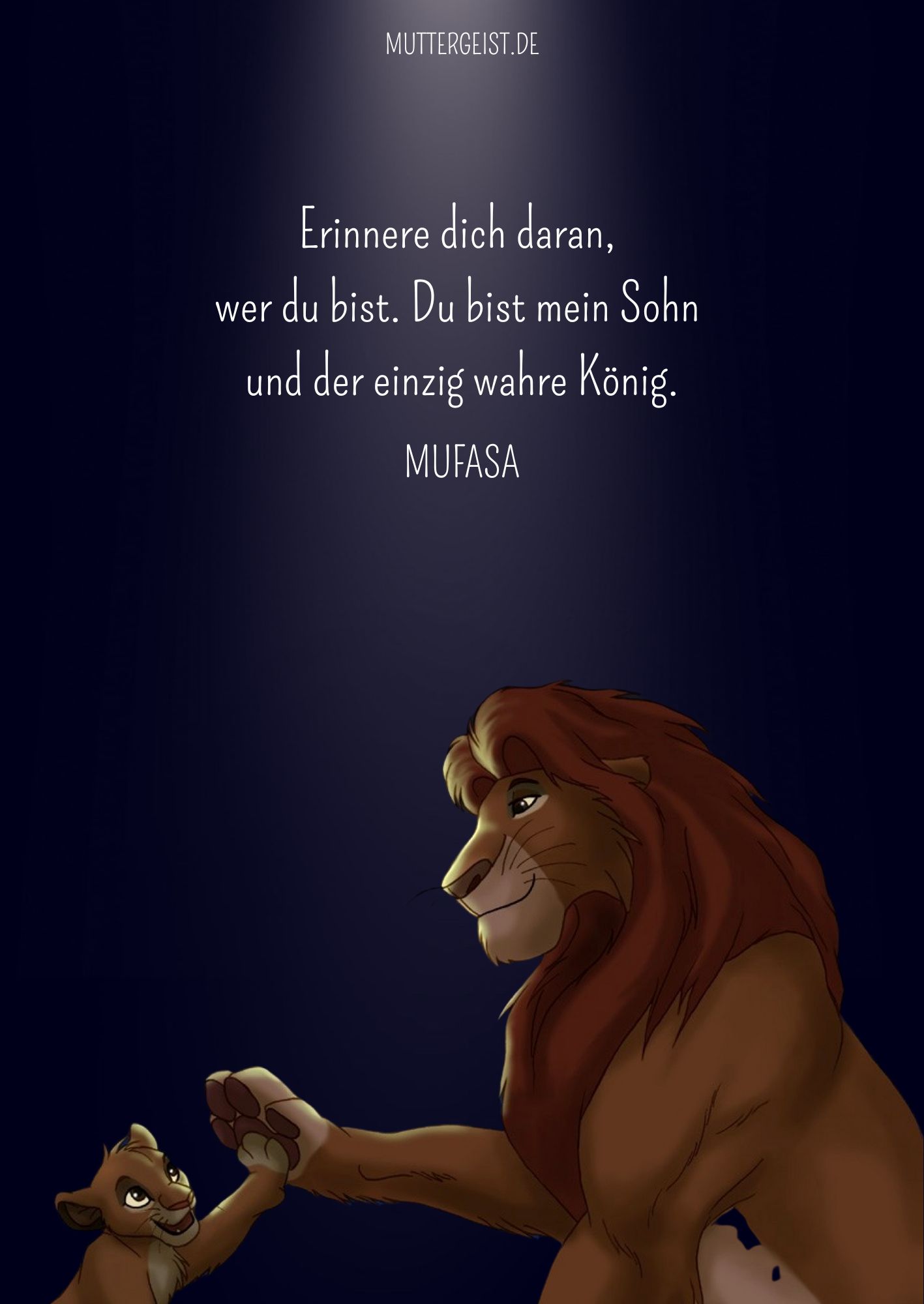 Mufasa Zitat aus König der Löwen