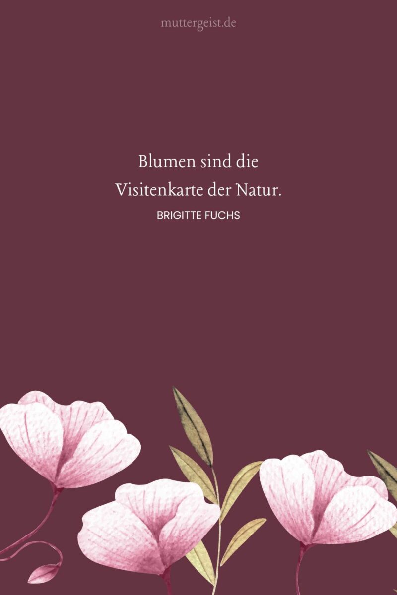 Frische BlumenSprüche zum Erblühen