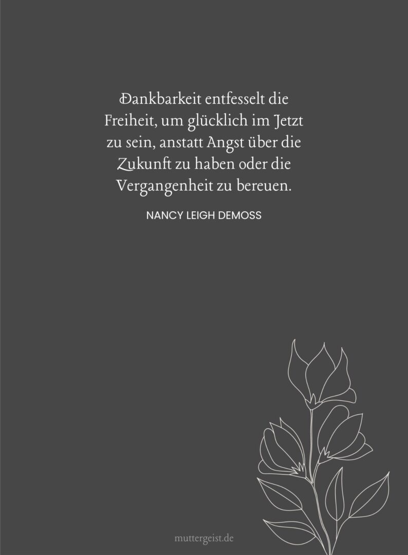 97 weise Sprüche über Wertschätzung und Dankbarkeit