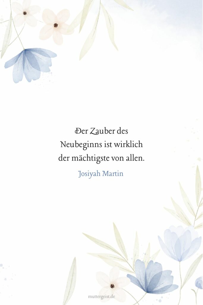 NeuanfangSprüche zum Aufbruch ins bessere