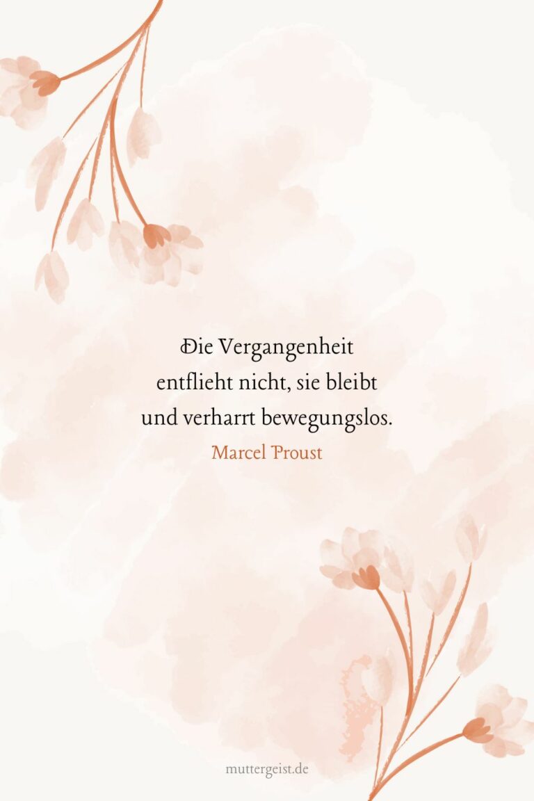 54 VergangenheitsSprüche, die zum Nachdenken anregen