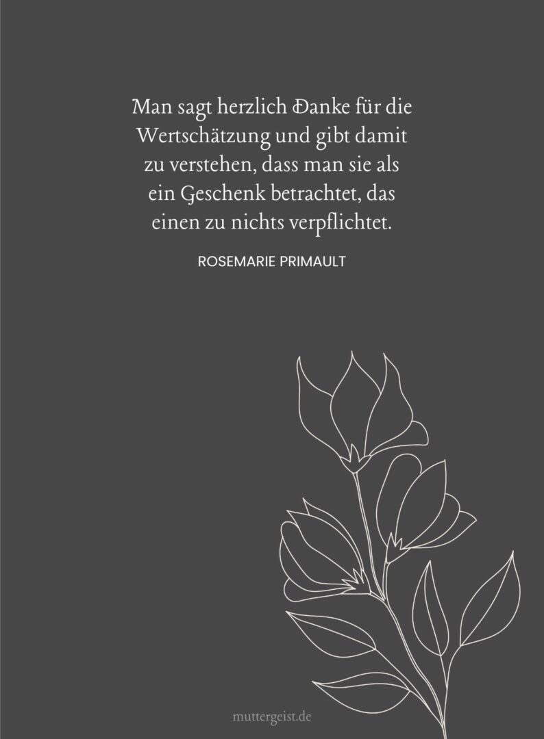 97 weise Sprüche über Wertschätzung und Dankbarkeit