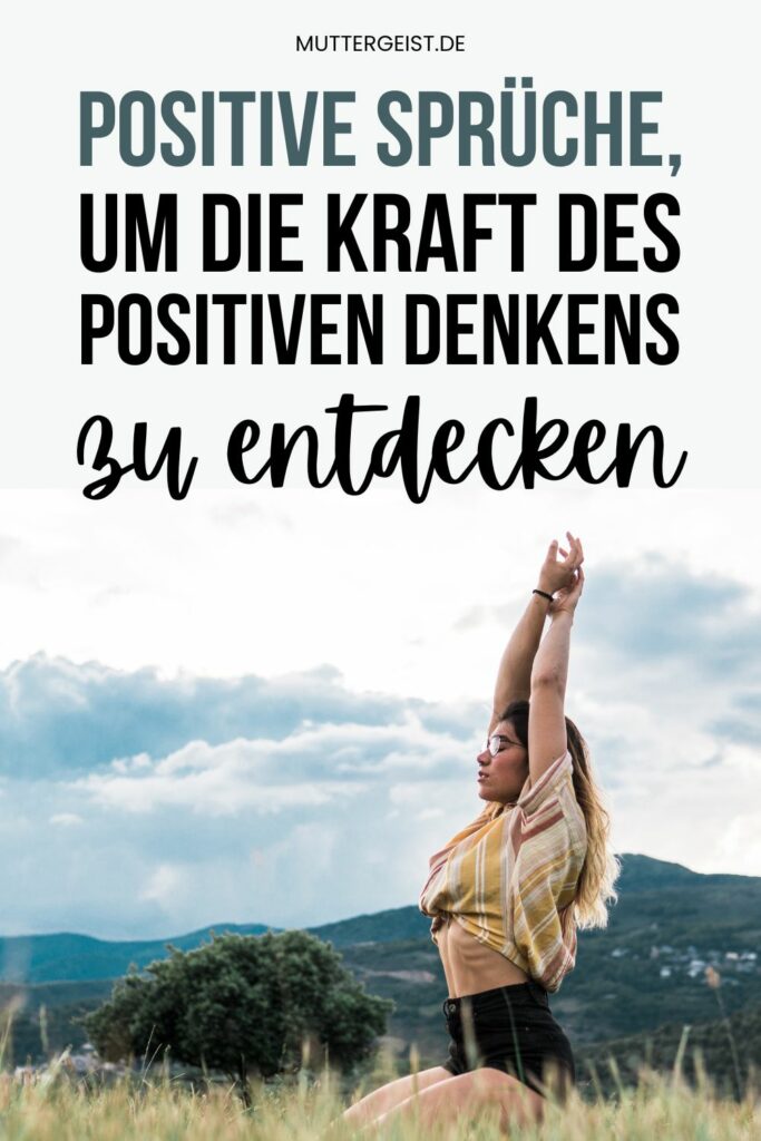 Positive Sprüche, um die Kraft des positiven Denkens zu entdecken Pinterest