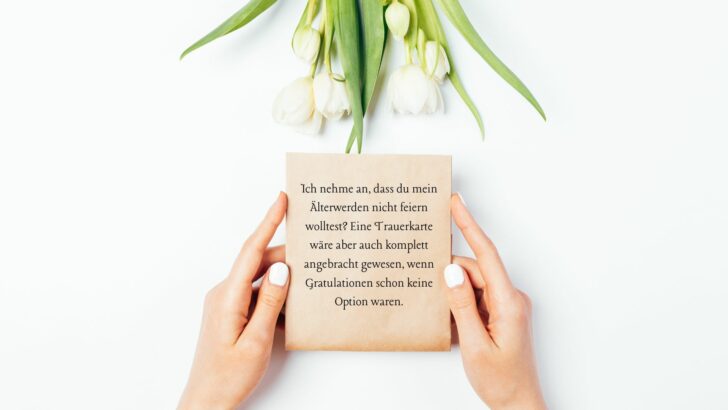 Die 20 besten „Du hast meinen Geburtstag vergessen Sprüche”