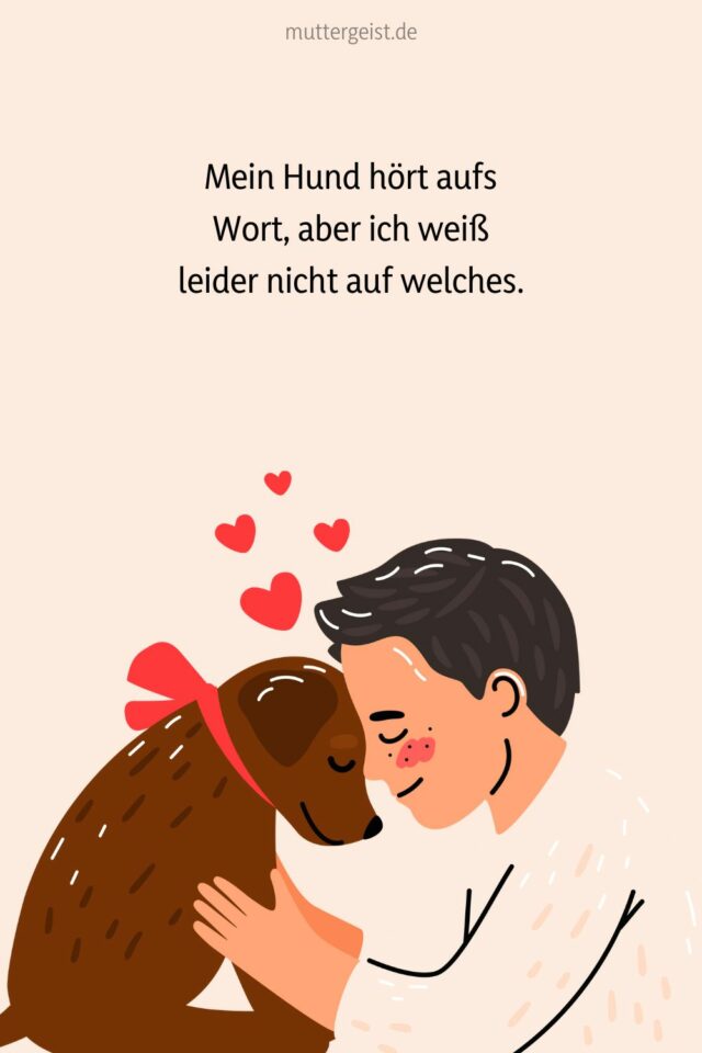 Die besten HundeSprüche über die liebsten Fellnasen!