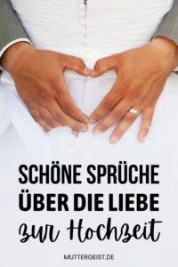 Schöne Sprüche über die Liebe zur Hochzeit