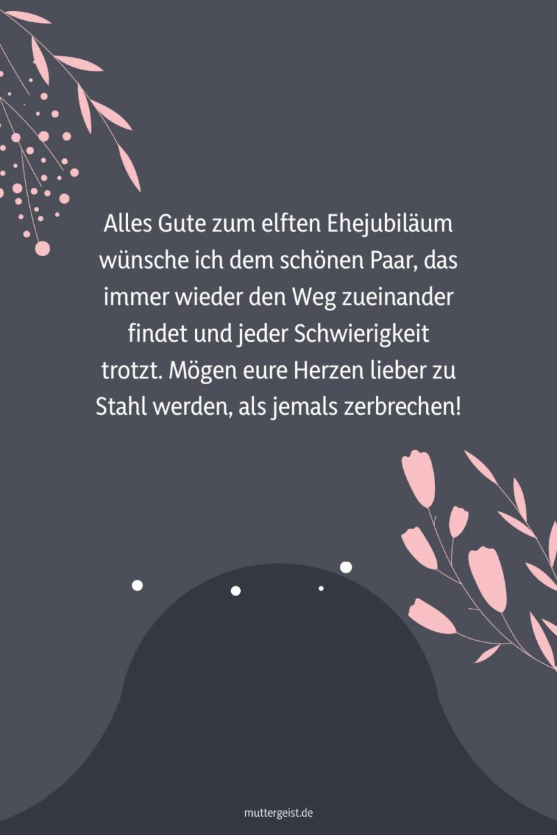 Sprüche zum 11. Hochzeitstag für eine geschliffene Ehe