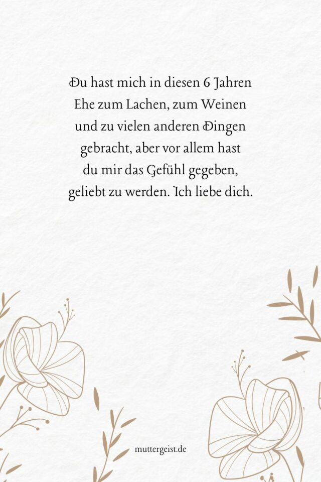 Die schönsten Sprüche, die den 6. Hochzeitstag feiern