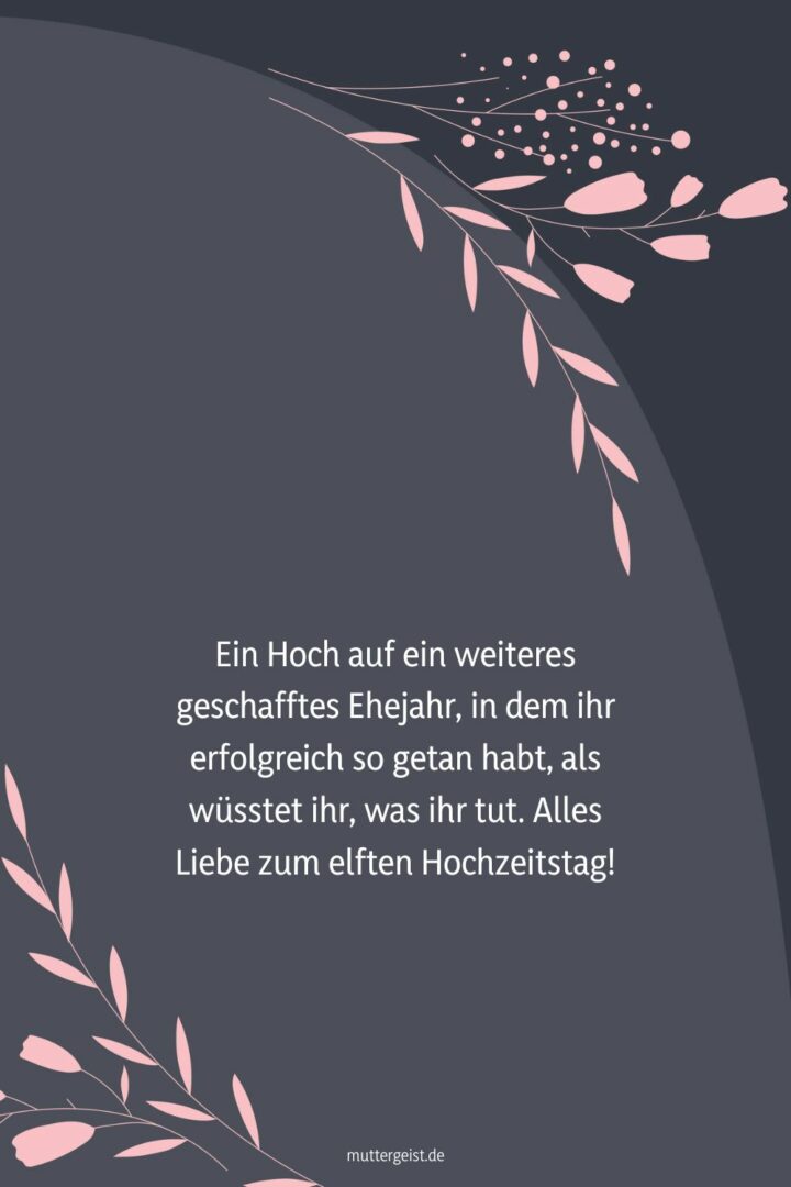 Sprüche zum 11. Hochzeitstag für eine geschliffene Ehe