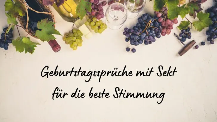 Geburtstagssprüche mit Sekt für die beste Stimmung