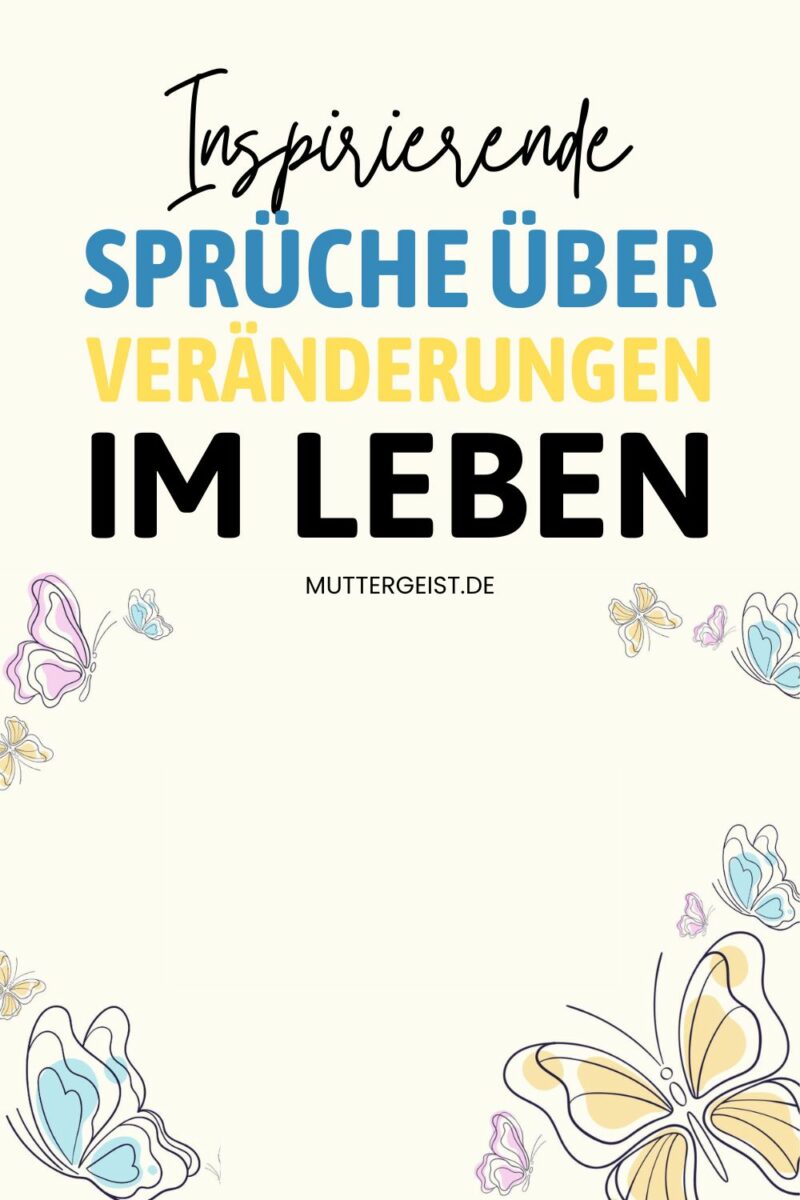 Inspirierende Sprüche über Veränderungen im Leben