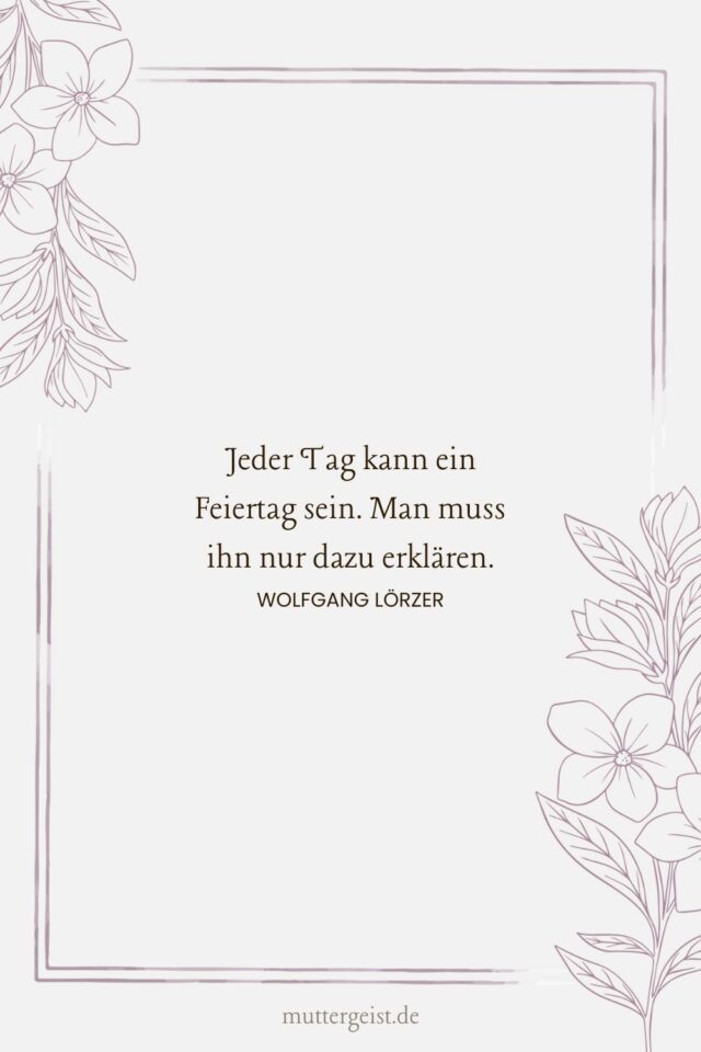 FeiertagsSprüche, die beflügeln und erheitern